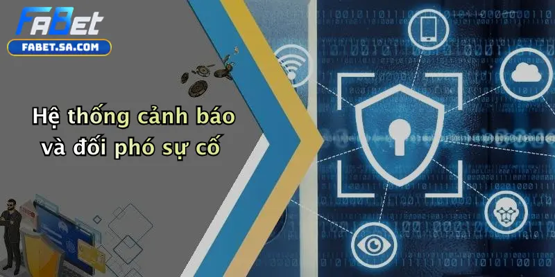 Hệ thống cảnh báo và đối phó sự cố